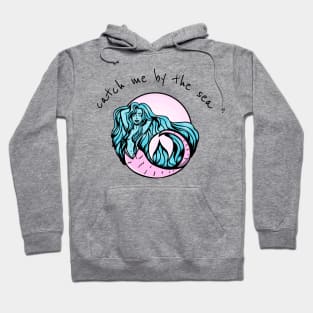 catch me by the sea Hoodie